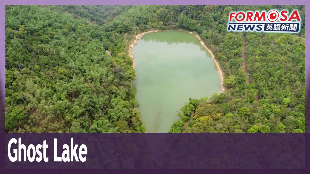 Puli’s ‘Ghost Lake’ a place of legend, beauty - Formosa News