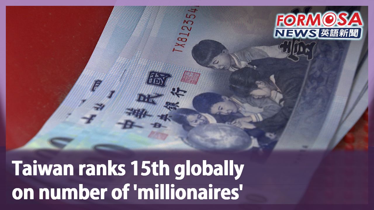 Taiwan ranks 15th globally on number of ‘millionaires’ - Formosa News