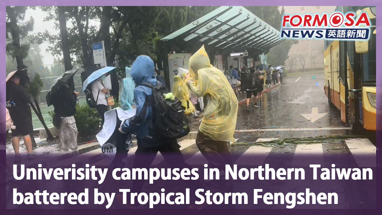 Univerisity campuses in Northern Taiwan battered by Tropical Storm Fengshen  - Formosa News