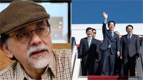 中國跳腳嗆賴清德「偷渡外交」！林濁水酸國民黨「沒有九二共識」：不必尷尬