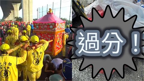 白沙屯媽祖進香「糟蹋食物」爆亂象！他曬「路邊真實照」全網氣炸：再虔誠都枉然