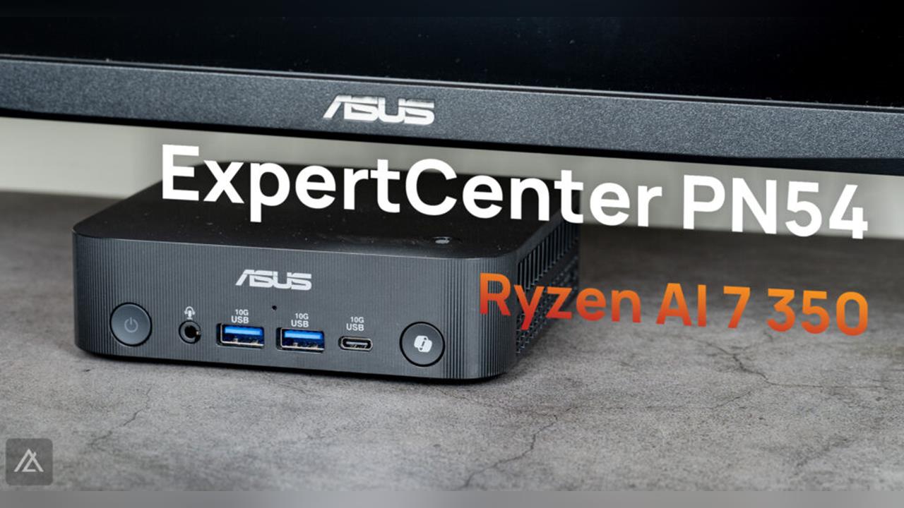 「開箱」ASUS ExpertCenter PN54 迷你電腦 – 小巧、強大,一個極致務實的選擇